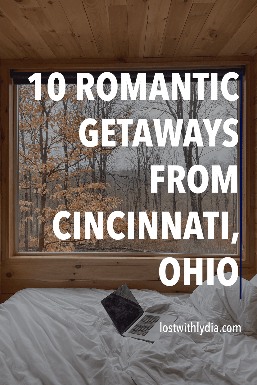 Use this list of romantic getaways from Cincinnati to plan a fun trip! These ideas are perfect for outdoorsy couples.