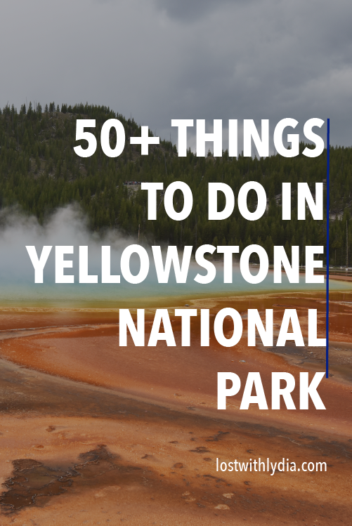 Planning a trip to Yellowstone National Park? This list has 50+ of the best things to do in Yellowstone!